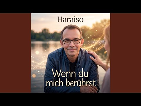 Wenn Du mich berührst