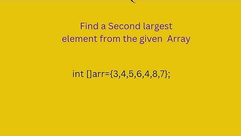 Find a Second Largest element from the given #Array