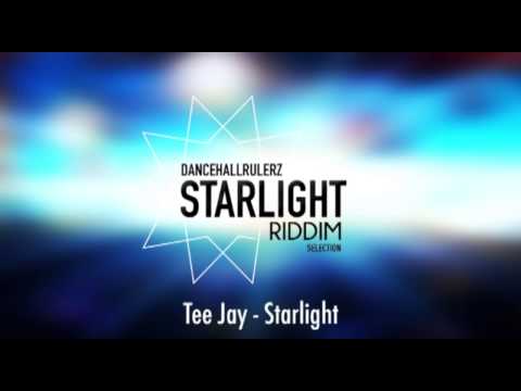 Tee Jay - Starlight (Starlight Riddim by DancehallRulerz 2014)