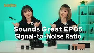 Sounds Great EP05 | Signal-to-Noise Ratio