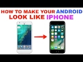 How to make your Android look like iPhone 2017!