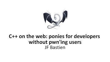 2015 EuroLLVM Developers’ Meeting: “C++ on the web: ponies for developers without pwn