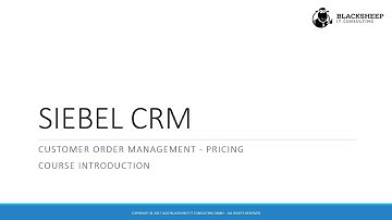 Course Introduction: Siebel Customer Order Management - Pricing