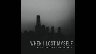 Nayla Sabrina  When I Lost Myself Ft Apenotmonkey