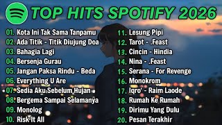 Top Hits Spotify Indonesia 2026  Top Spotify Indonesia 2026  Lagu Hits Spotify 2026  Lagu Terbaru