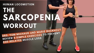 The Sarcopenia Workout: 5 Simple Exercises to Prevent Age-Related Muscle Loss