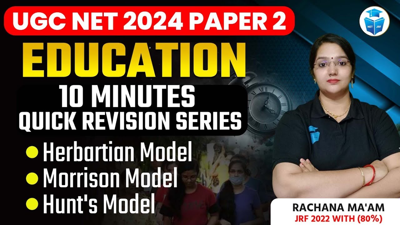 Herbartian, Morrison, Hunt's Model | UGC NET Education Quick Revision by Rachana Mam | UGC NET 2024