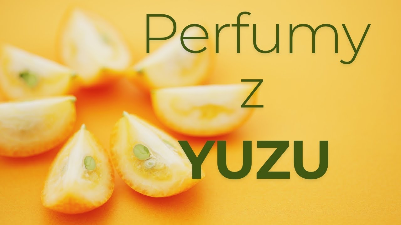 YUZU - świeżość , która pachnie drogo. Kolejna perełka odkryta😀