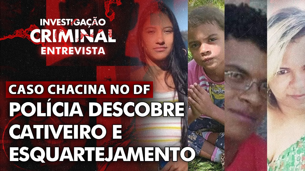 CRUELDADE SEM LIMITES: CRIANÇAS ENTRE AS VÍTIMAS - CASO CHACINA NO DF
