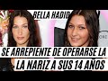 Bella Hadid LAMENTA Operarse la Nariz a sus 14 Años por Sentirse la "Hermana Fea”