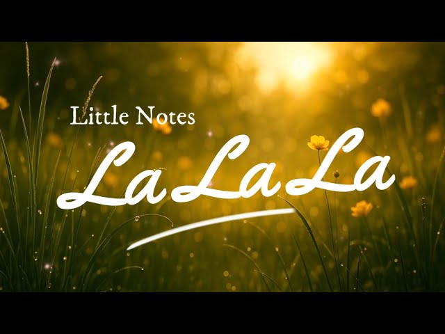 Little Notes - La La La (Official Visual Video)