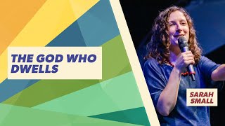Message Teaching - Sarah Small - The God Who Dwells