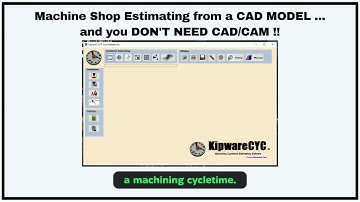 Real World CNC Machining Cycletime Estimating And Quoting Without CADCAM? KIPWARE makes it happen.