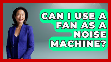 Can I Use A Fan As A Noise Machine? - Ultimate Study Hacks