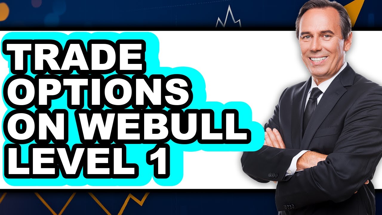 How To Trade Options On Webull Level 1 (Full Guide)