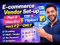 E-commerce Vendor Set-up Part 2 | Meesho & Flipkart Type Multi-Vendor Website