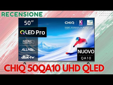 CHiQ 50QA10 2026 Recensione Completa: Miglior TV QLED Economica 50" 4K HDR10 + Gaming VRR ALLM?