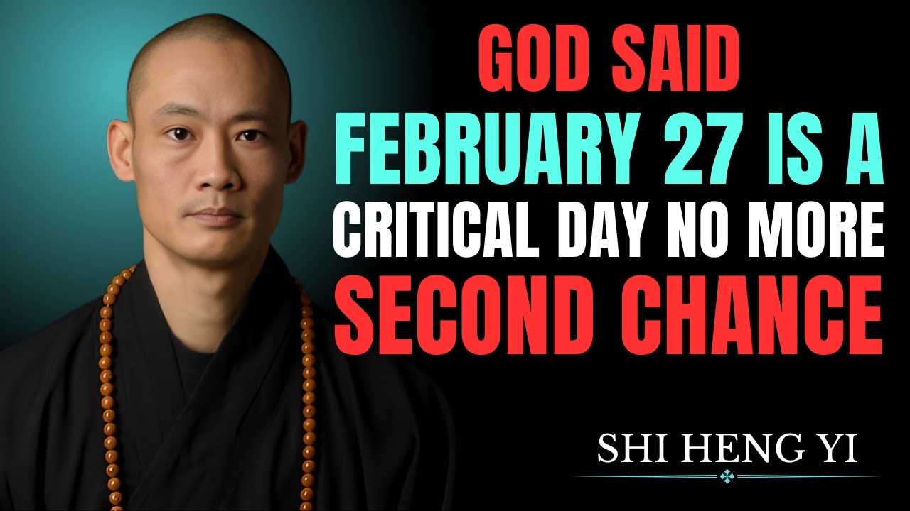 God Said February 27 Is Your Final Wake-Up Call — Discipline Before It’s Too Late | Shi Heng Yi