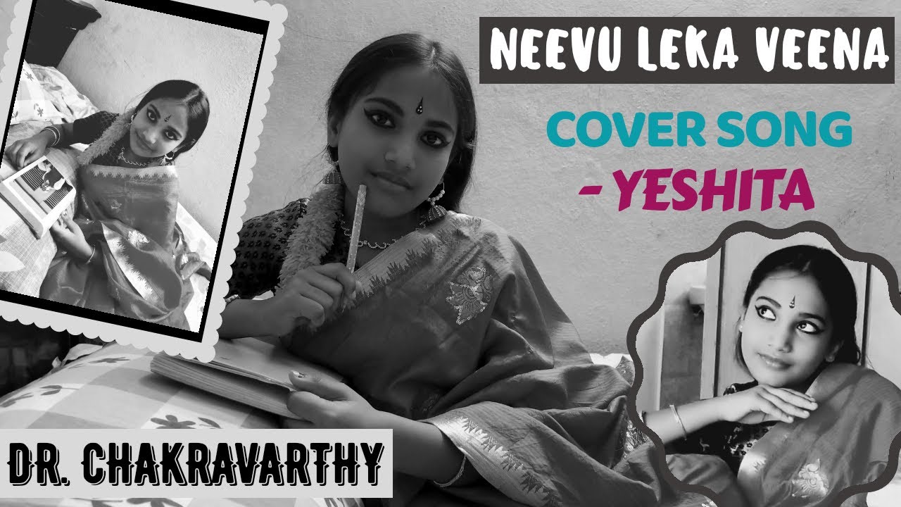 Dr.Chakravarthy Neevu Leka Veena Cover Video Song ft. Angel Yeshvi