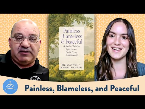 A Christian Ending to our Lives (w/ Fr. Stavros Akrotirianakis)