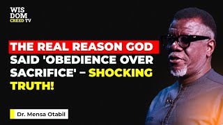 The Real Reason God Said 'Obedience Over Sacrifice' – Shocking Truth! - MENSA OTABIL MESSAGES