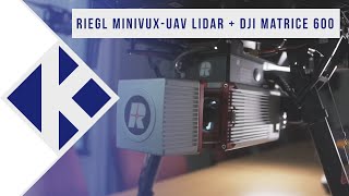 RIEGL miniVUX-UAV LiDAR   DJI Matrice 600