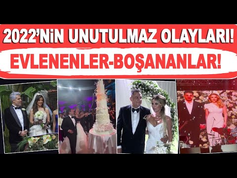 2022’de evlenen, boşanan ve ayrılan ünlü isimler