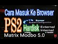 Cara Masuk ke Browser PS2 Hardisk External / internal / MATRIX MODBO 5.0