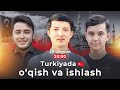 Turkiyada o'qish va ishlash