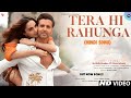 Tera Hi Rahunga New Hindi Song 2025 Love Song Romantic Song New Song 2025 Vatsal Bhoya