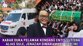 INNALILAHI, Kabar Duka Pelawak Kondang Entis Sutisna Alias Sule, Jenazah Dimakamkan Hari ini