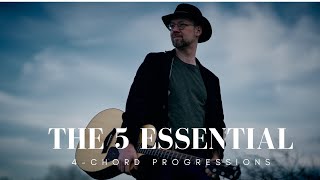 The 5 Essential  4-chord progressions every musician should know