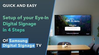 Quick and easy setup of your Eye-In Media Player in 4 Steps for Samsung Digital Signage Tizen TV