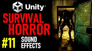 HOW TO MAKE A SURVIVAL HORROR GAME IN UNITY - TUTORIAL 11 - HOW TO ADD SOUND EFFECTS IN UNITY