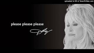 Please Please Please - Dolly Parton (Solo Version)
