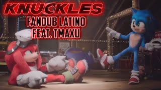 Sonic trata de hacer que Knuckles se divierta - Knuckles Fandub en Español Latino ft. @TMaxUOficial