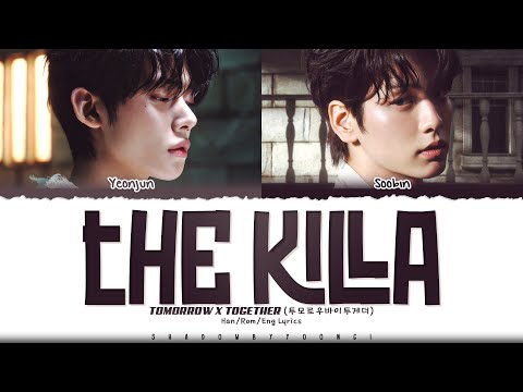 TXT (YEONJUN, SOOBIN) 'The Killa (I Belong to You)' Lyrics [Color Coded Han_Rom_Eng] ShadowByYoongi