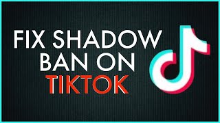 100% Fix TikTok Shadow Ban Issue (How To)