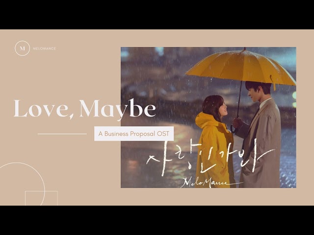 MeloMance – Love, Maybe (A Business Proposal OST) ringtone class=