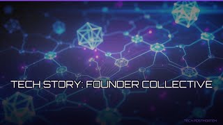 Tech Story: Founder Collective