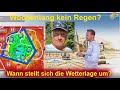 Wann stellt sich die Wetterlage um? Kommt Regen? Wie lange bleibt es trocken? Experten-Meinung!