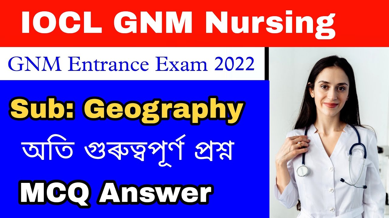 IOCL GNM Nursing Entrance Exam 2022 | Sub: Geography | Important Question Answer | IOCL GNM.