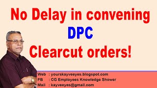 No Delay in convening DPC - Clearcut orders!