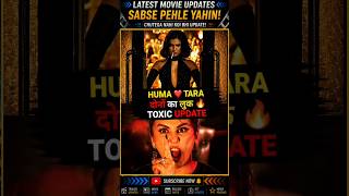 Toxic (2026) Movie Hindi Dubbed Trailer Update | Huma Qureshi | Tara Sutaria | Yash | South Movie