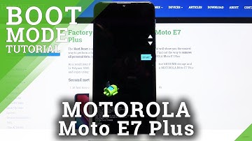 Boot Mode in MOTOROLA Moto E7 Plus – How to Open & Use Boot Mode