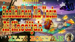 Shollallahu Ala Yasin - Ai Khodijah