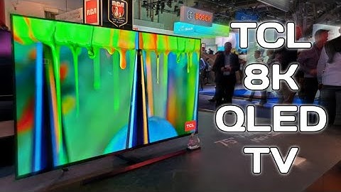 TCL 8K QLED Mini LED TV!