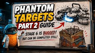 Stage 6 Is BROKEN! Here’s How To Complete Phantom Targets Part 2 | Arc Raiders