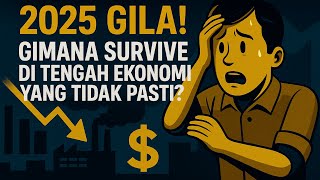 Tahun 2025 Gil4! Ikutin Strategi Keuangan ini Ditengah Krisis Ekonomi 2025 | Ekonomi dan Keuangan