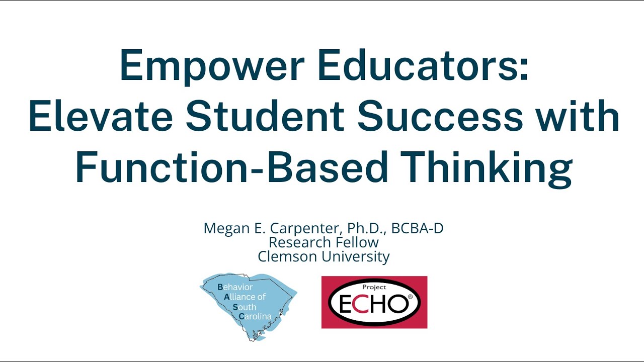 ECHO: "Empower Educators: Elevate Student Success with Function-Based Thinking" M. Carpenter
